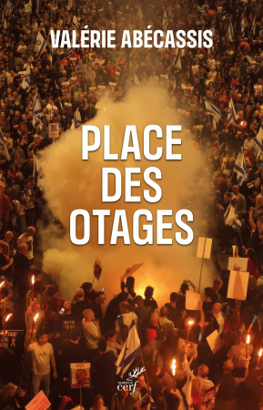 PLACE DES OTAGES (LA ) - Valérie Abecassis - CERF