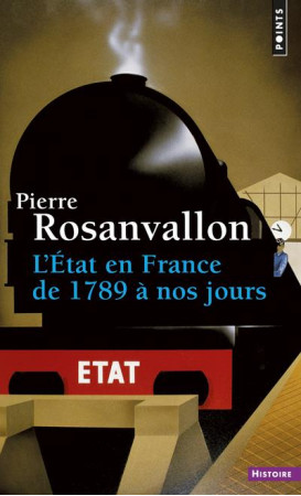 L'ETAT EN FRANCE DE 1789 A NOS JOURS - ROSANVALLON  PIERRE - SEUIL