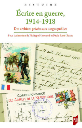 Écrire en guerre 1914 1918 - Paule René-Bazin - PU RENNES