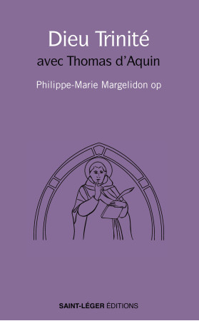 Dieu Trinité - Philippe-Marie Margelidon - SAINT LEGER