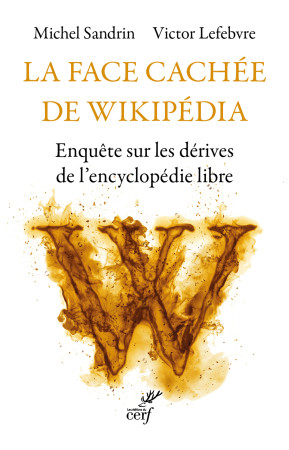 La face cachée de Wikipédia - Michel Poulain, Victor Lefebvre, Michel Sandrin - CERF