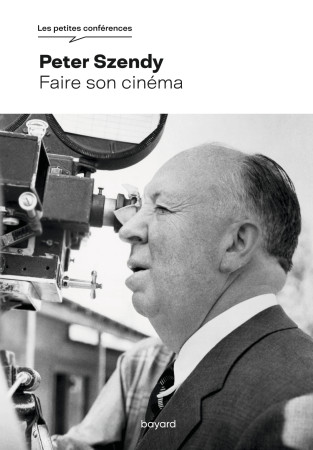 Faire son cinéma - Peter Szendy, Gilberte Tsai - BAYARD ADULTE